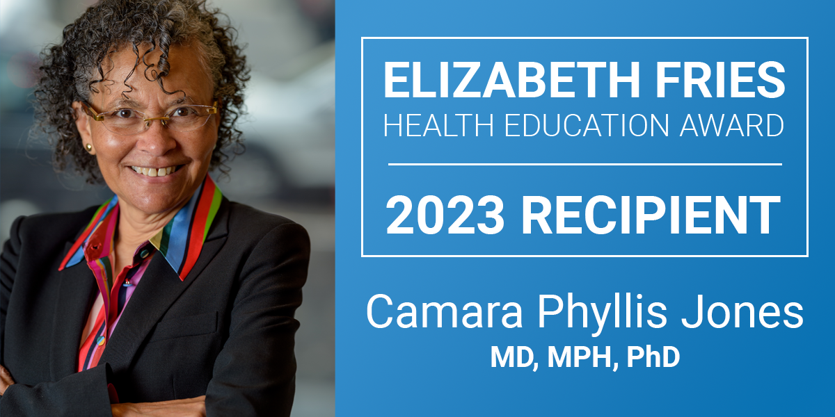 Anti-Racism Advocate Camara Phyllis Jones Receives 2023 Elizabeth Fries ...